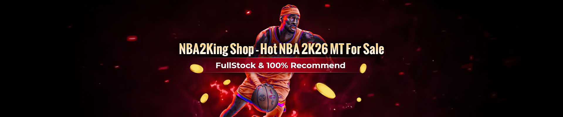 NBA2King Shop - Hot NBA 2K26 MT For Sale FullStock & 100% Recommend